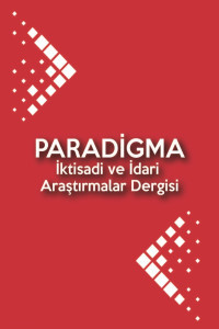Paradigma: İktisadi ve İdari Araştırmalar Dergisi