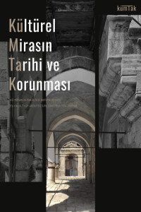 Kültürel Mirasın Tarihi ve Korunması